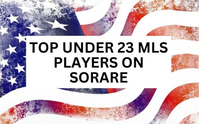 “Rising Stars: The Top Under 23 Players to Watch on Sorare in the MLS”