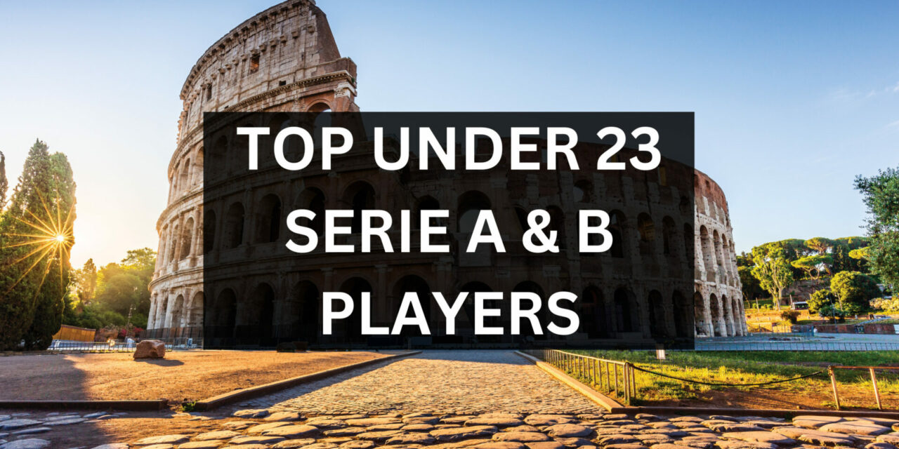 5 Under 23 Players in the Italian Serie A & B