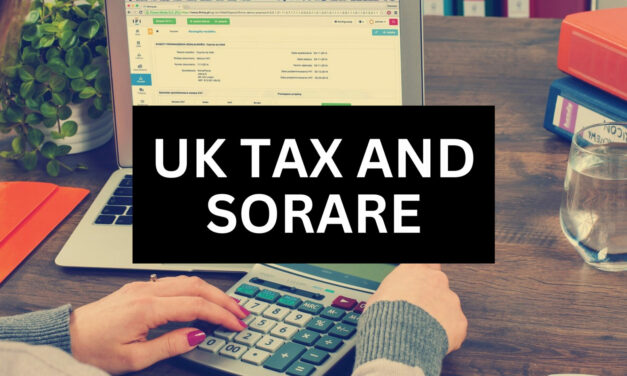 Sorare and the UK Tax Landscape: Navigating Tax Laws for Fantasy Football NFTs
